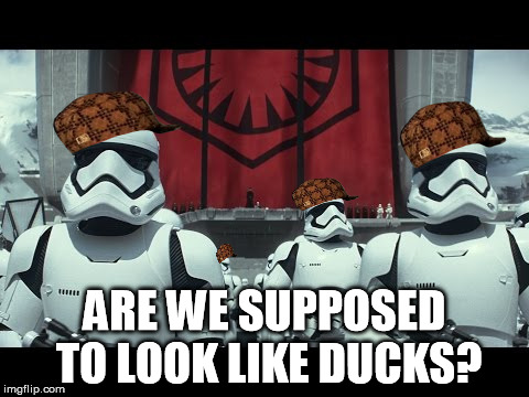 ARE WE SUPPOSED TO LOOK LIKE DUCKS? | image tagged in duck troopes,scumbag | made w/ Imgflip meme maker