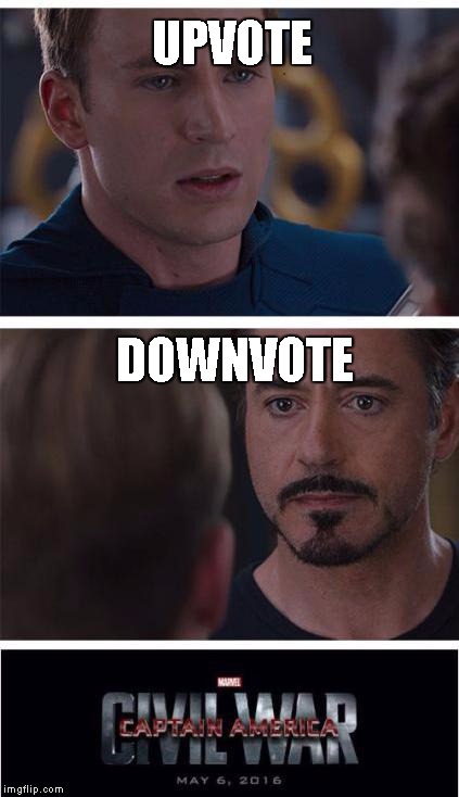 Marvel Civil War 1 Meme | UPVOTE DOWNVOTE | image tagged in marvel civil war | made w/ Imgflip meme maker