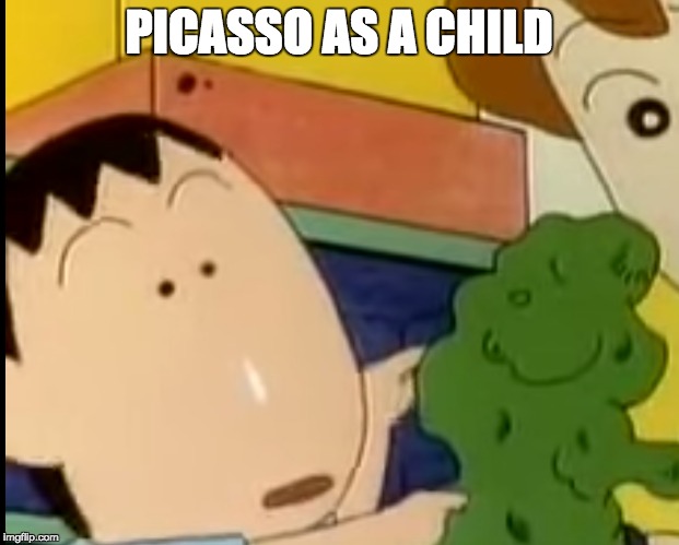PICASSO AS A CHILD | image tagged in picasso funny | made w/ Imgflip meme maker