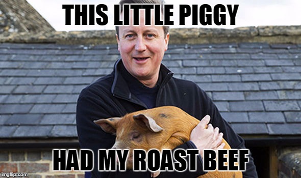 Cameron | THIS LITTLE PIGGY HAD MY ROAST BEEF | image tagged in piggate campig | made w/ Imgflip meme maker