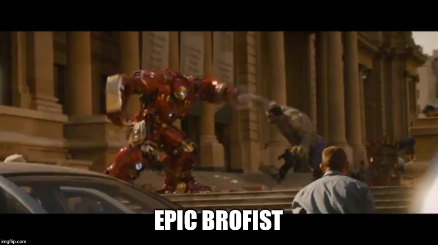 Hulk/buster | EPIC BROFIST | image tagged in hulk/buster | made w/ Imgflip meme maker