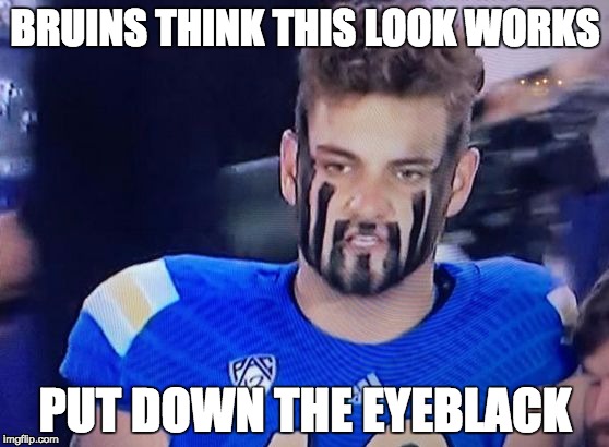 Put The Eyeblack Down | BRUINS THINK THIS LOOK WORKS PUT DOWN THE EYEBLACK | image tagged in put the eyeblack down | made w/ Imgflip meme maker