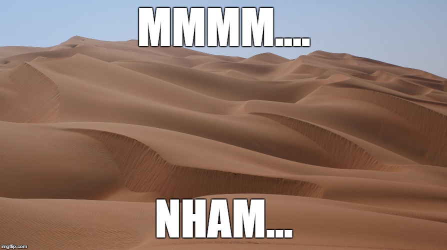 MMMM.... NHAM... | image tagged in desert | made w/ Imgflip meme maker