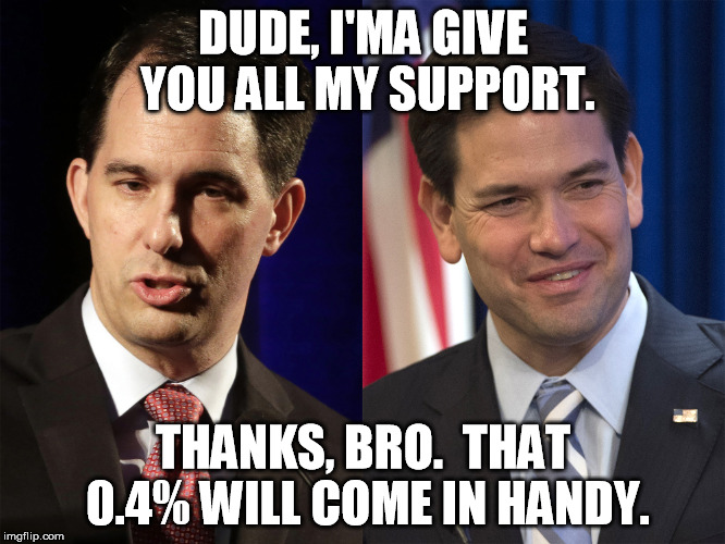 DUDE, I'MA GIVE YOU ALL MY SUPPORT. THANKS, BRO.  THAT 0.4% WILL COME IN HANDY. | image tagged in walkerrubio | made w/ Imgflip meme maker