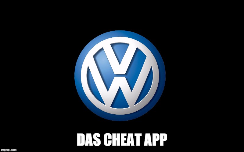 Volkswagen | DAS CHEAT APP | image tagged in volkswagen | made w/ Imgflip meme maker