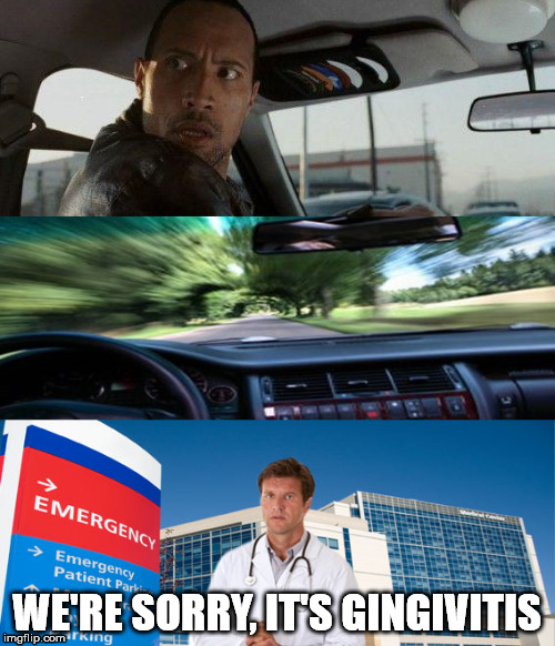 WE'RE SORRY, IT'S GINGIVITIS | made w/ Imgflip meme maker
