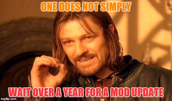One Does Not Simply Meme | ONE DOES NOT SIMPLY WAIT OVER A YEAR FOR A MOD UPDATE | image tagged in memes,one does not simply,build you own city,skyrim mod,skyrim | made w/ Imgflip meme maker