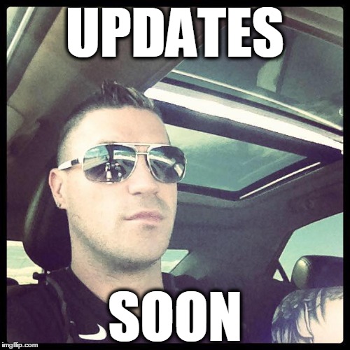 UPDATES SOON | made w/ Imgflip meme maker
