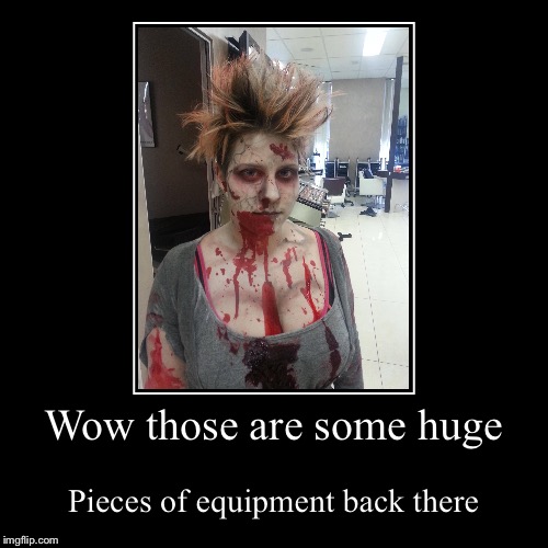 Zombie | image tagged in funny,demotivationals,boobs,busty,scumbag | made w/ Imgflip demotivational maker