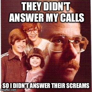 He's the One Who Calls | image tagged in funny,memes,family man | made w/ Imgflip meme maker