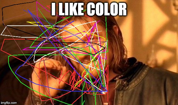 noobs to imgflip be like | I LIKE COLOR | image tagged in memes,one does not simply | made w/ Imgflip meme maker