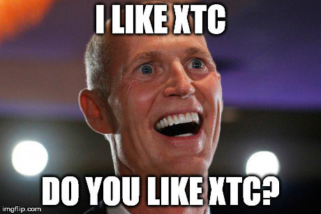 I LIKE XTC DO YOU LIKE XTC? | image tagged in gov rick scott the turrible | made w/ Imgflip meme maker