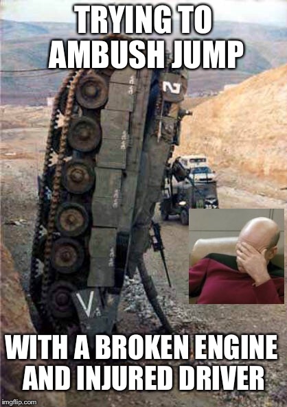 Noobs trying to do impossible things in WoT | TRYING TO AMBUSH JUMP WITH A BROKEN ENGINE AND INJURED DRIVER | image tagged in world of tanks,epic fail,wot | made w/ Imgflip meme maker