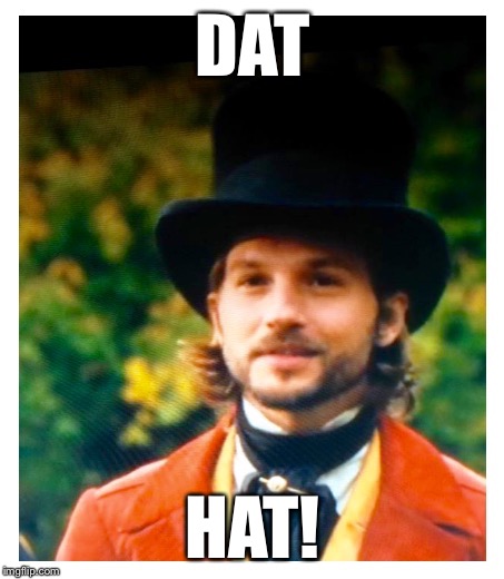 DAT HAT! | image tagged in dat hat | made w/ Imgflip meme maker