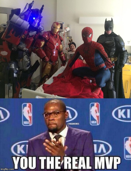 Costume guys visit a hospital for terminally ill children | image tagged in memes,you the real mvp,you da real mvp | made w/ Imgflip meme maker