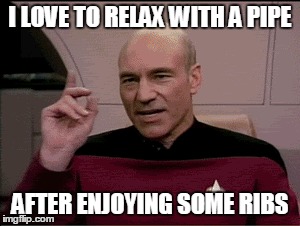 I LOVE TO RELAX WITH A PIPE AFTER ENJOYING SOME RIBS | made w/ Imgflip meme maker