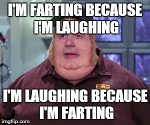 Fat bastard | I'M FARTING BECAUSE I'M LAUGHING I'M LAUGHING BECAUSE I'M FARTING | image tagged in fat bastard | made w/ Imgflip meme maker