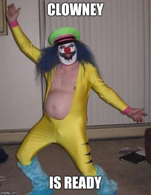 clown | CLOWNEY IS READY | image tagged in clown | made w/ Imgflip meme maker