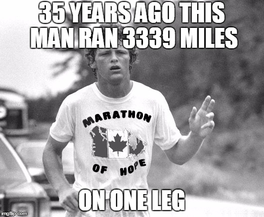 35 YEARS AGO THIS MAN RAN 3339 MILES ON ONE LEG | image tagged in terry fox | made w/ Imgflip meme maker