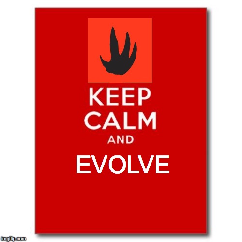 when in doubt  | EVOLVE | image tagged in keep calm,video games | made w/ Imgflip meme maker