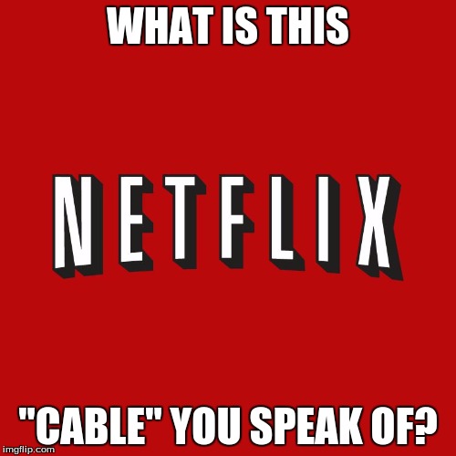 Netflix - Imgflip