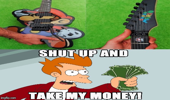 I need it so much.... | image tagged in super mario,guitar,shut up and take my money fry | made w/ Imgflip meme maker