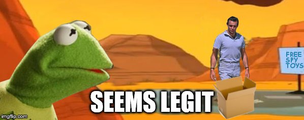 Thomas S. Connery and The Kermit... Good times in the desert.  Free spy tools provided by Acme Corporation. | SEEMS LEGIT | image tagged in memes,kermit the frog,sean connery | made w/ Imgflip meme maker