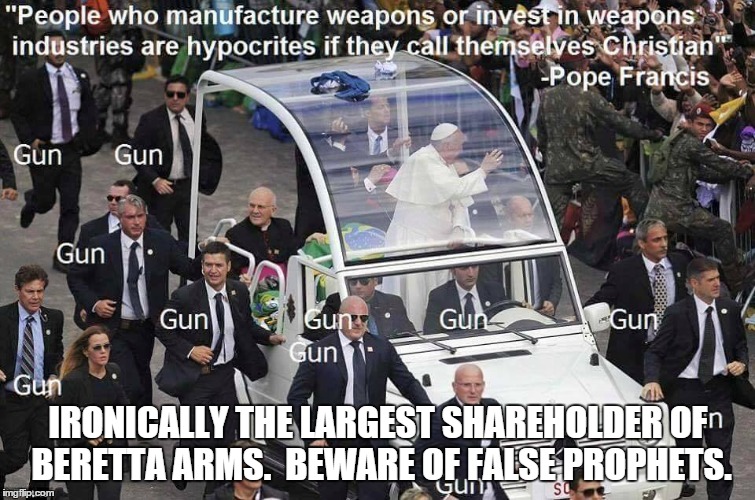 false prophet | IRONICALLY THE LARGEST SHAREHOLDER OF BERETTA ARMS.  BEWARE OF FALSE PROPHETS. | image tagged in prophet | made w/ Imgflip meme maker