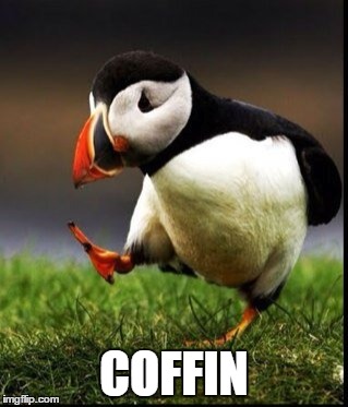 COFFIN | made w/ Imgflip meme maker