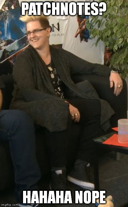 PATCHNOTES? HAHAHA NOPE | made w/ Imgflip meme maker