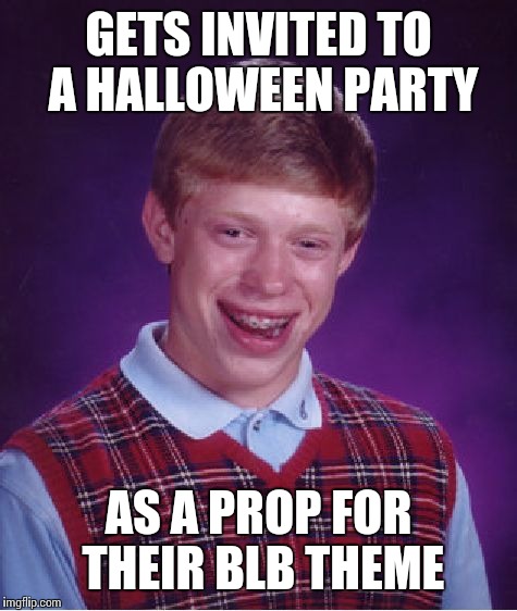 Bad Luck Brian Meme - Imgflip