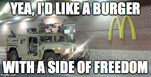 McDonalds Troopers | YEA, I'D LIKE A BURGER WITH A SIDE OF FREEDOM | image tagged in mcdonalds troopers | made w/ Imgflip meme maker