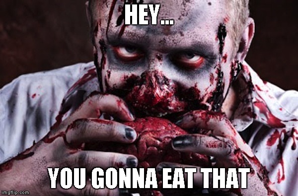 HEY... YOU GONNA EAT THAT | image tagged in cannibal | made w/ Imgflip meme maker
