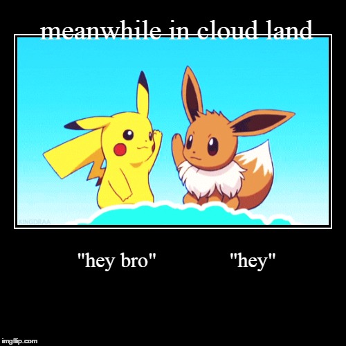 image tagged in funny,demotivationals,pokemon | made w/ Imgflip demotivational maker