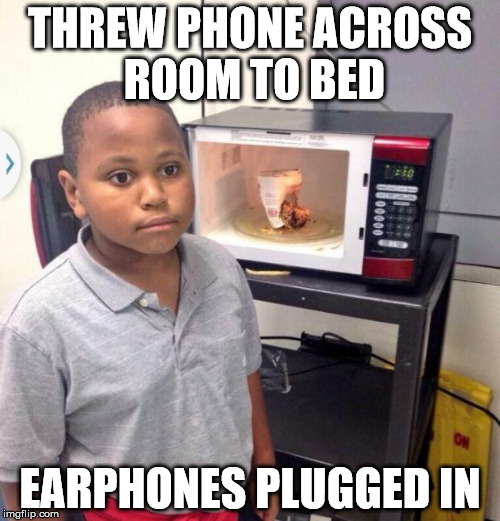 Minor Mistake Marvin | THREW PHONE ACROSS ROOM TO BED EARPHONES PLUGGED IN | image tagged in minor mistake marvin | made w/ Imgflip meme maker