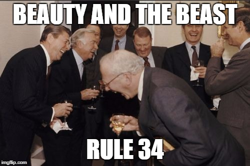 Laughing Men In Suits | BEAUTY AND THE BEAST RULE 34 | image tagged in memes,laughing men in suits | made w/ Imgflip meme maker