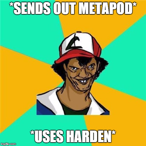 Metapod...............Used Harden :3 | *SENDS OUT METAPOD* *USES HARDEN* | image tagged in a long hard pokemon battle | made w/ Imgflip meme maker