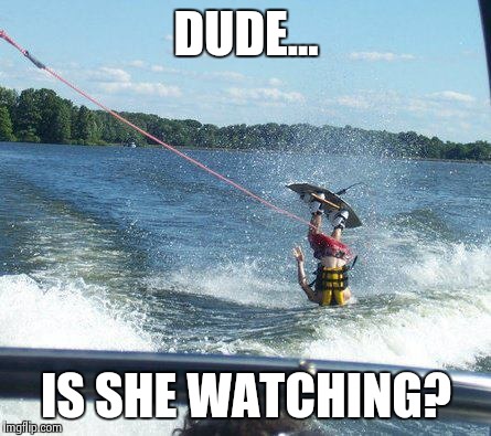 Nailed It Meme | DUDE... IS SHE WATCHING? | image tagged in memes,nailed it | made w/ Imgflip meme maker