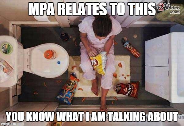 MPA RELATES TO THIS YOU KNOW WHAT I AM TALKING ABOUT | made w/ Imgflip meme maker