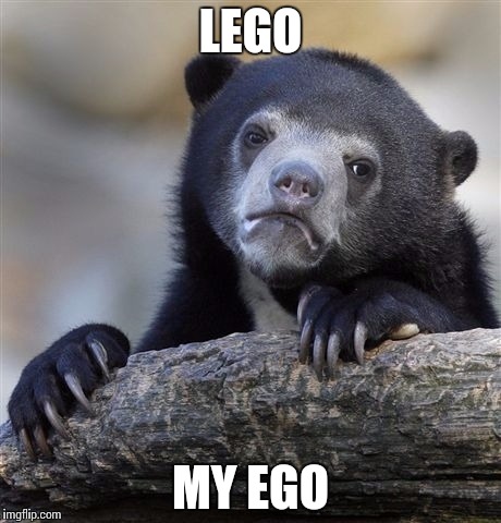 Confession Bear | LEGO MY EGO | image tagged in memes,confession bear | made w/ Imgflip meme maker