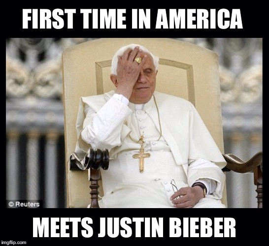 Pope Francis visits America | FIRST TIME IN AMERICA MEETS JUSTIN BIEBER | image tagged in pope francis,justin bieber,america | made w/ Imgflip meme maker