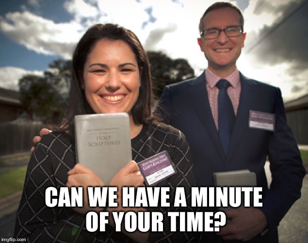 CAN WE HAVE A MINUTE OF YOUR TIME? | made w/ Imgflip meme maker