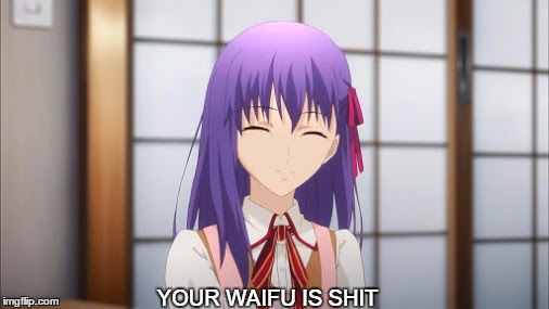 YOUR WAIFU IS SHIT | image tagged in sakura | made w/ Imgflip meme maker