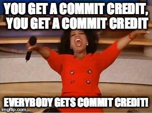 Oprah handing out commit credits. ;)