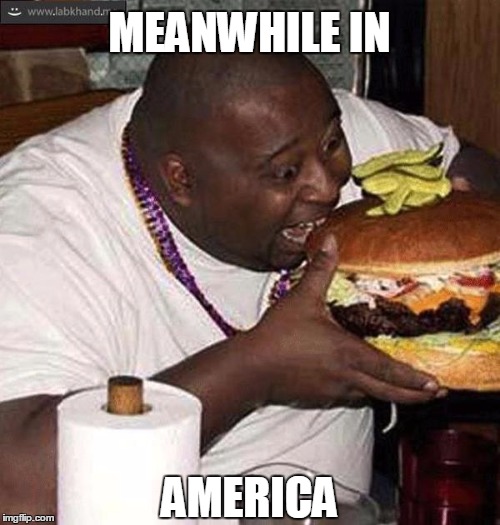 We Eating Good I M A Fat Man