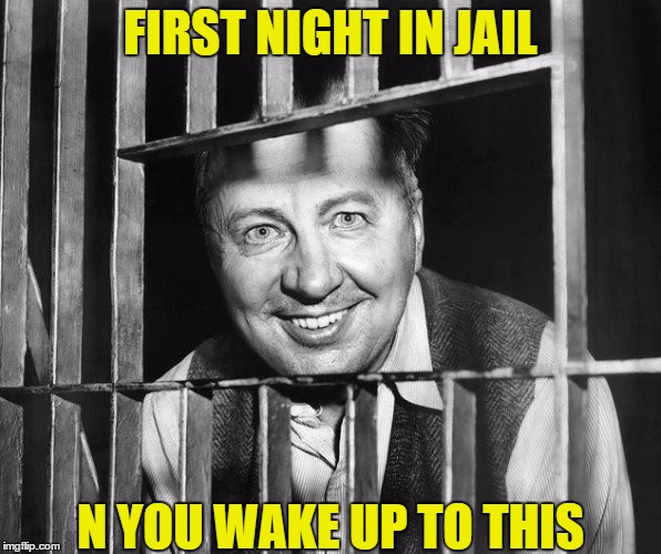 jailbait | FIRST NIGHT IN JAIL N YOU WAKE UP TO THIS | image tagged in funny memes | made w/ Imgflip meme maker