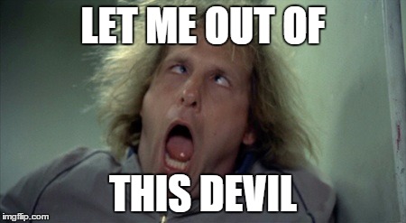 Scary Harry Meme | LET ME OUT OF THIS DEVIL | image tagged in memes,scary harry | made w/ Imgflip meme maker