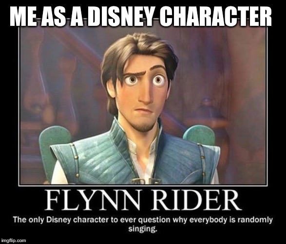 ME AS A DISNEY CHARACTER | made w/ Imgflip meme maker