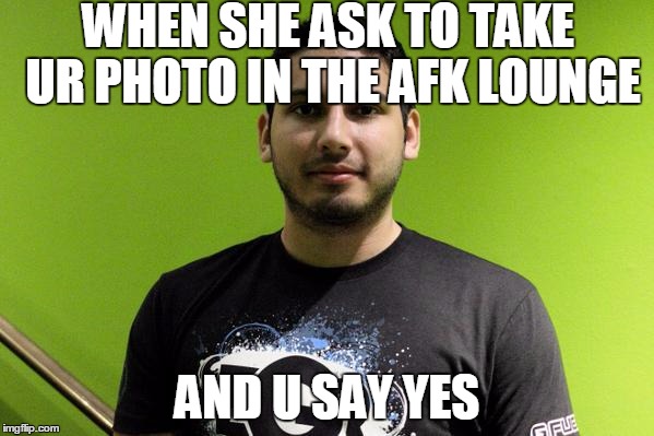 Zapman | WHEN SHE ASK TO TAKE UR PHOTO IN THE AFK LOUNGE AND U SAY YES | image tagged in she succ | made w/ Imgflip meme maker