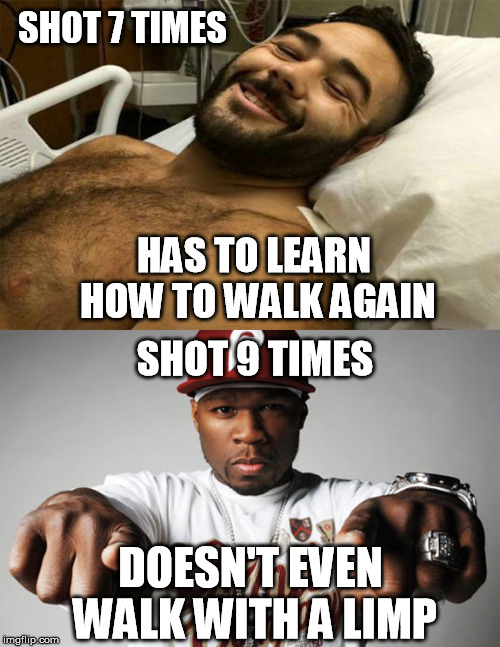 I was going to Hell anyway... | SHOT 7 TIMES HAS TO LEARN HOW TO WALK AGAIN SHOT 9 TIMES DOESN'T EVEN WALK WITH A LIMP | image tagged in 50 cent,chris mintz,oregon shooting,umpqua | made w/ Imgflip meme maker